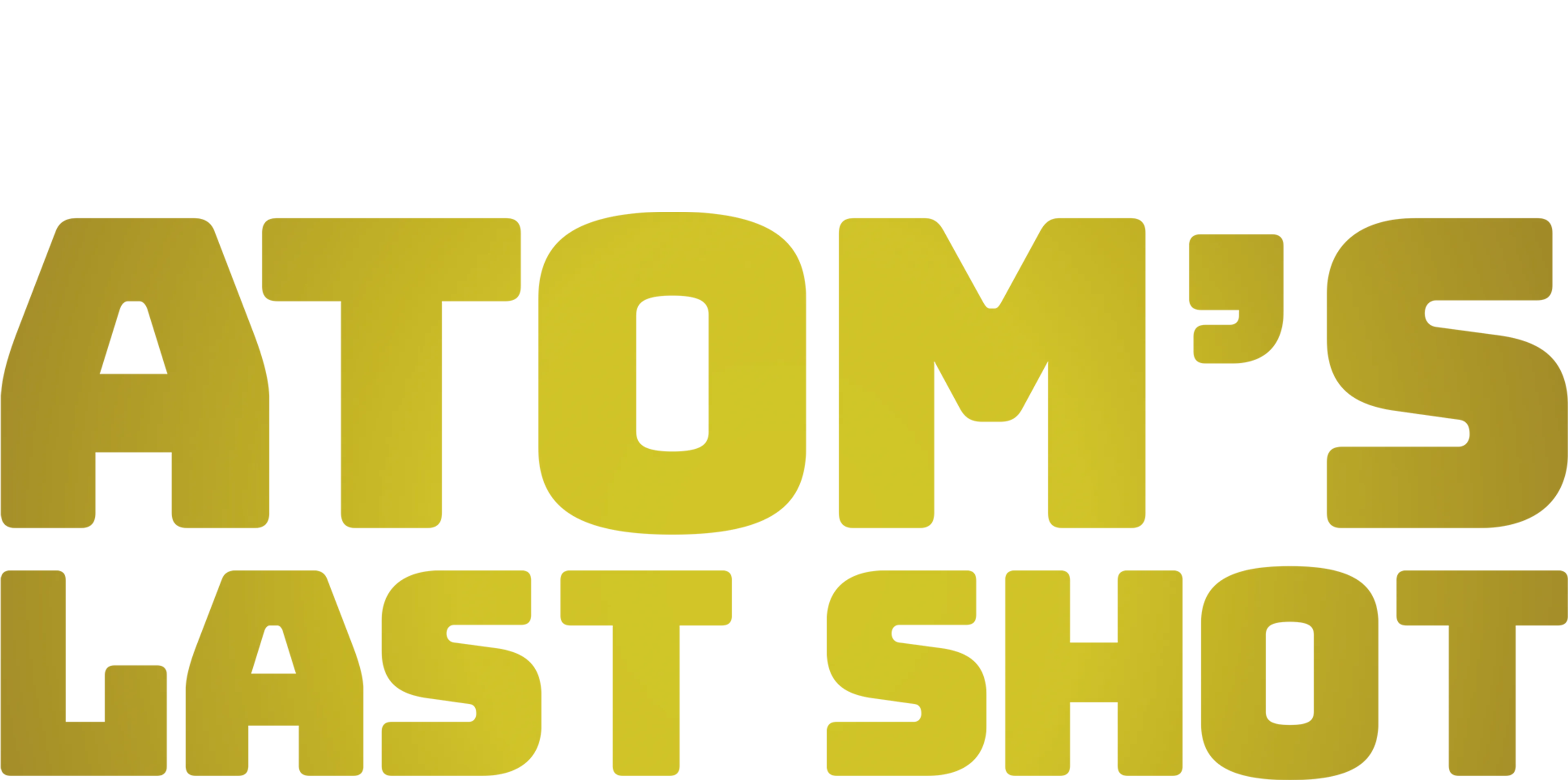 Atom's Last Shot