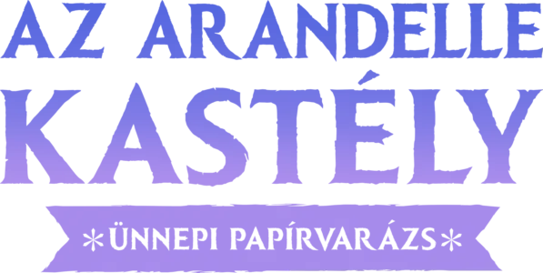 Az Arandelle kastély: ünnepi papírvarázs