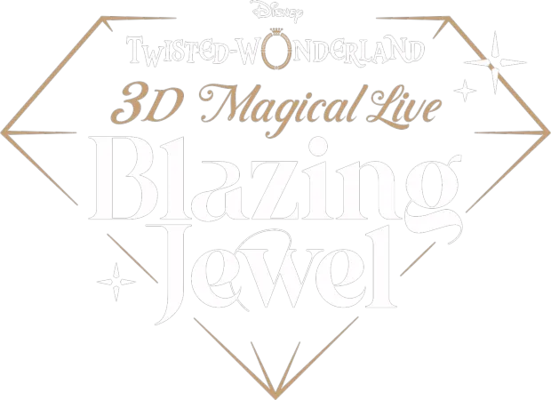 Disney Twisted-Wonderland 3D Magical Live  -Blazing Jewel-