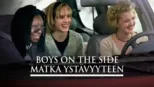 thumbnail - Boys on the Side - Matka ystävyyteen