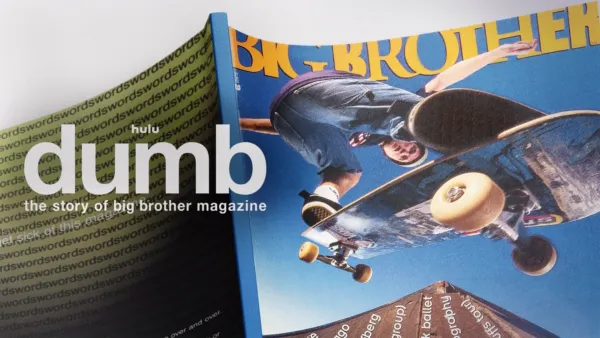 thumbnail - Dumb: The Story of Big Brother Magazine