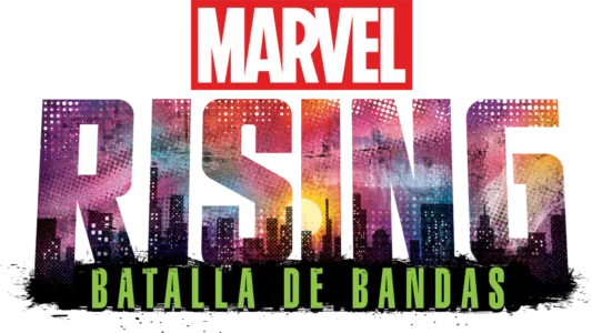 Marvel Rising: Batalla de las bandas