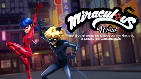 thumbnail - Miraculous World: As Aventuras de Ladybug em Xangai, a Lenda da Ladydragão