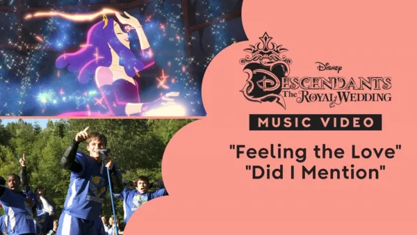 thumbnail - "Feeling the Love/Did I Mention Mashup" | Descendants: The Royal Wedding Music Video