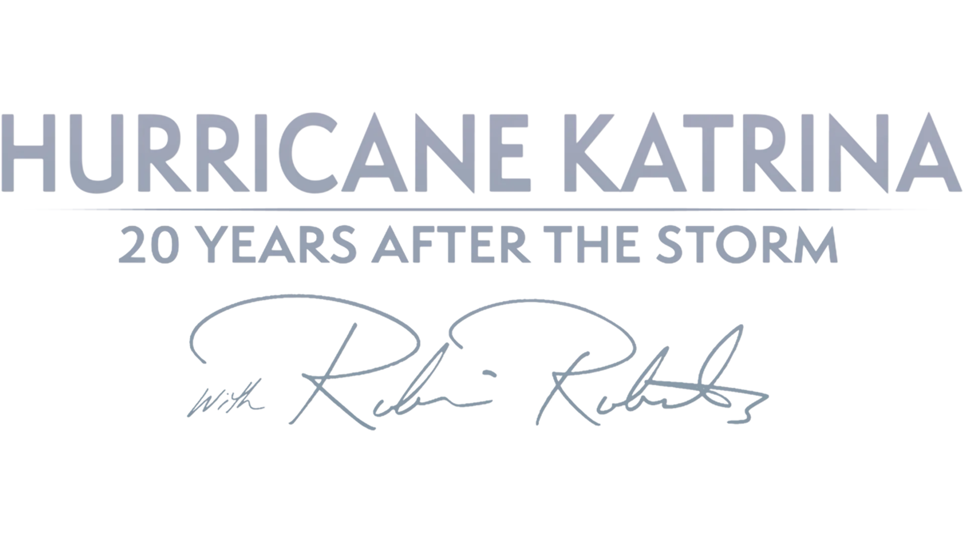 Hurricane Katrina: 20 Years After the Storm with Robin Roberts