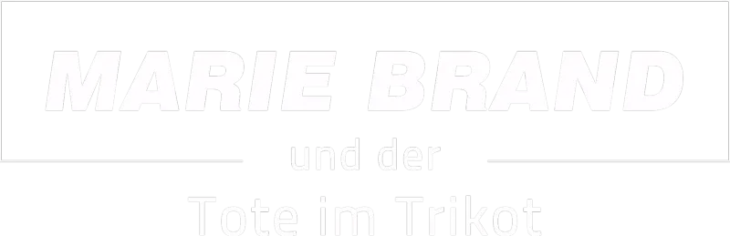 Marie Brand und der Tote im Trikot
