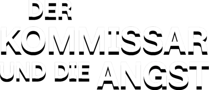 Der Kommissar und die Angst