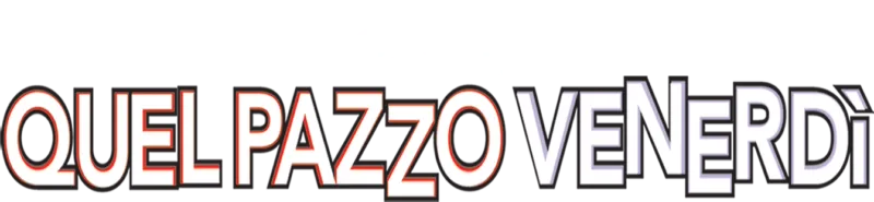 Quel Pazzo Venerdi'