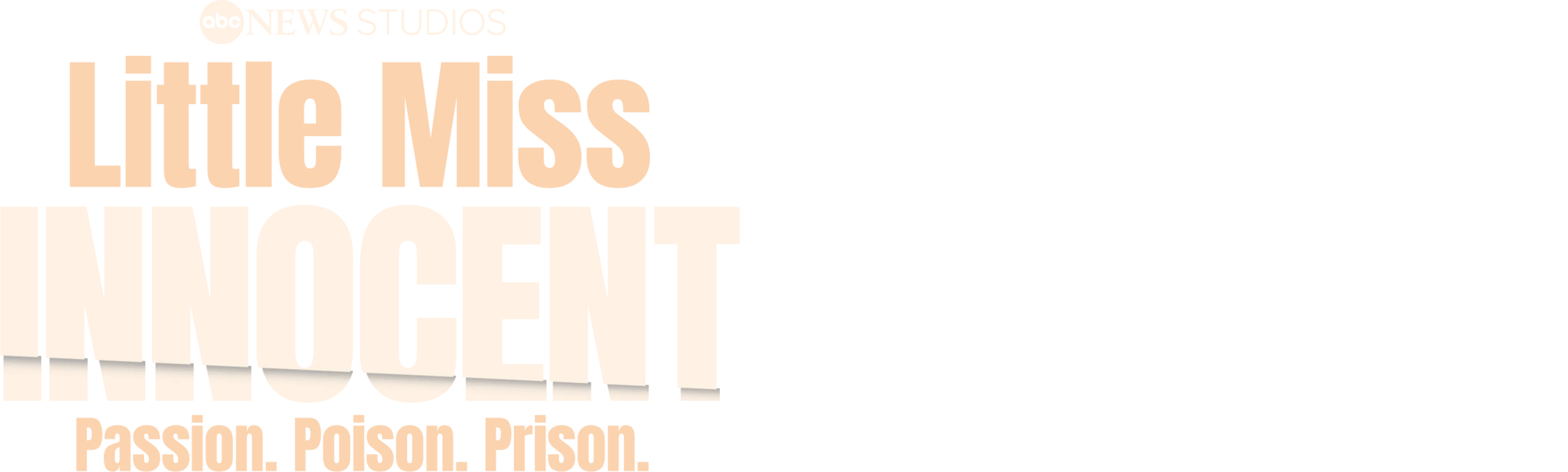 Little Miss Innocent: Passion. Poison. Prison.