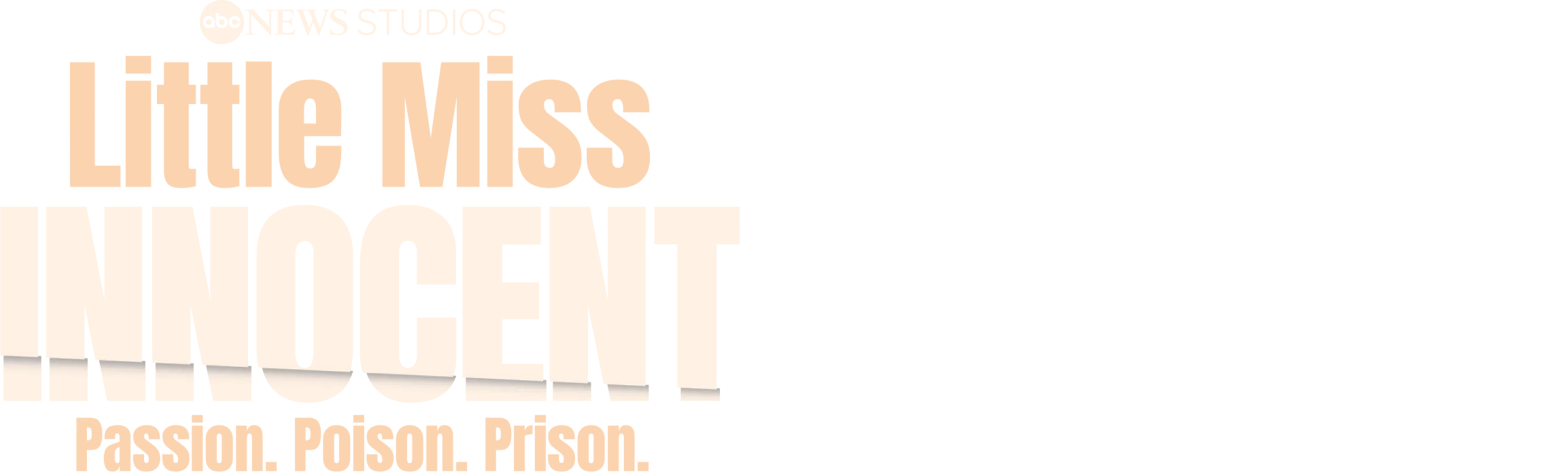 Little Miss Innocent: Passion. Poison. Prison.