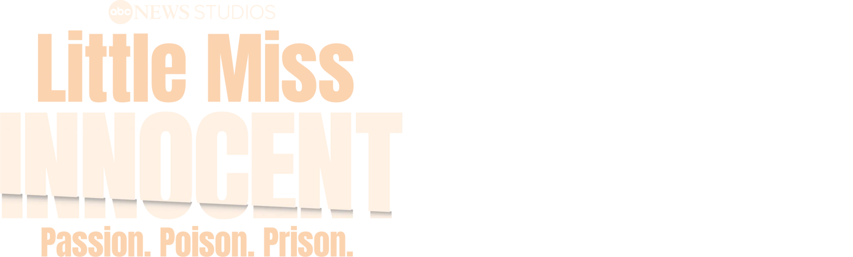 Little Miss Innocent: Passion. Poison. Prison.