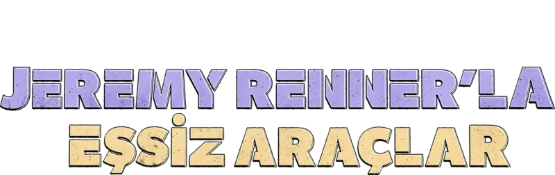 Jeremy Renner’la Eşsiz Araçlar