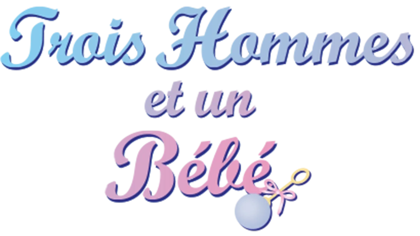 Trois hommes et un bébé