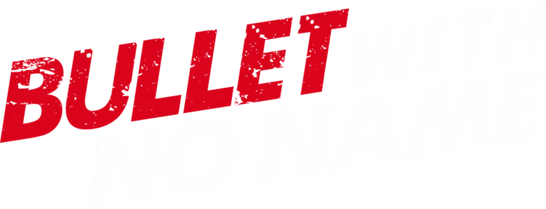 Bullet With No Name