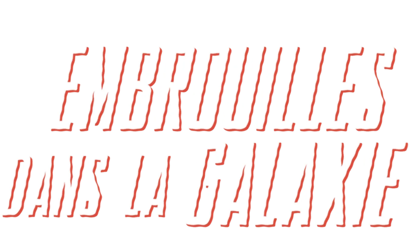 Embrouilles dans la galaxie