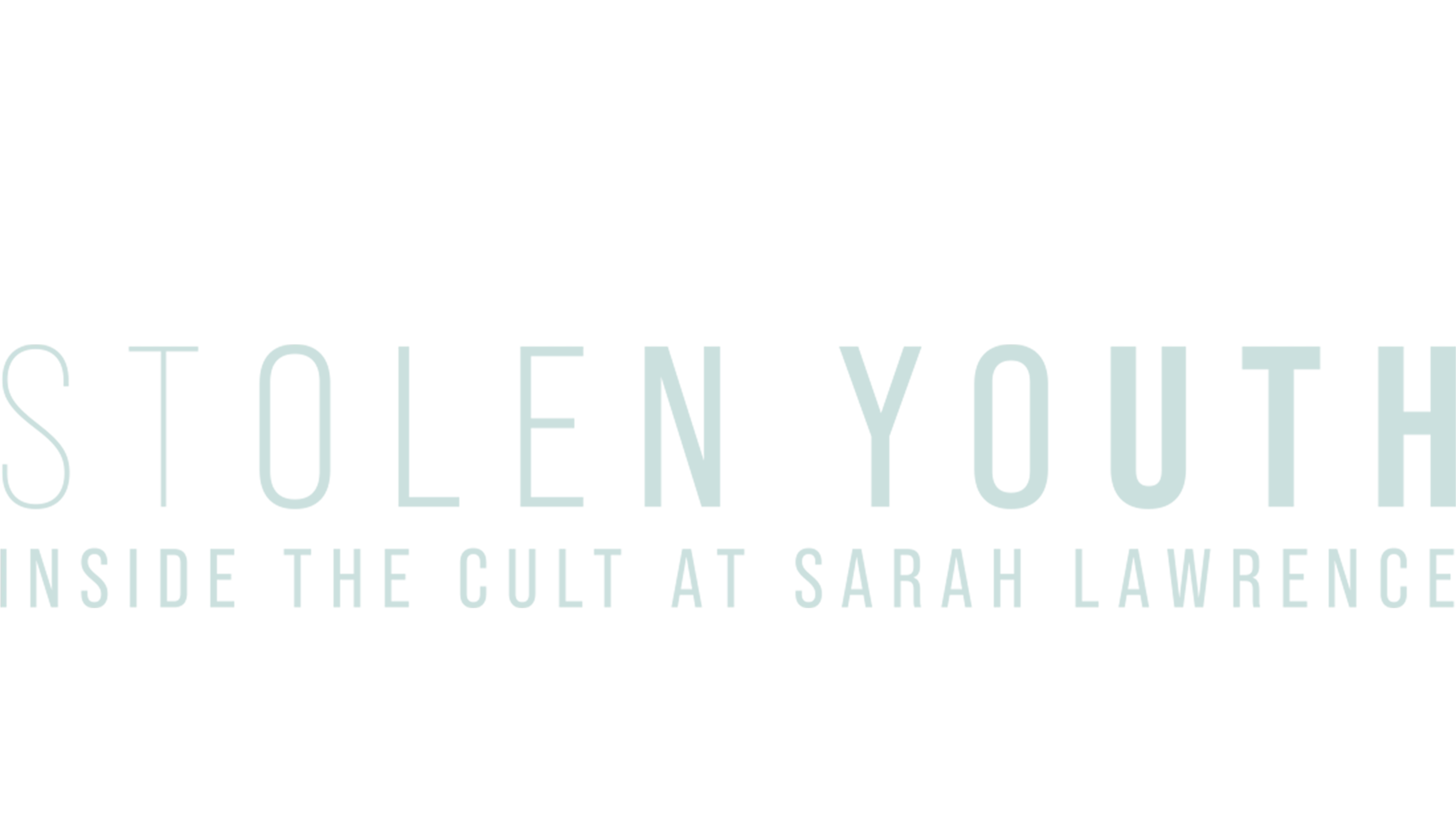 Stolen Youth: Inside the Cult at Sarah Lawrence