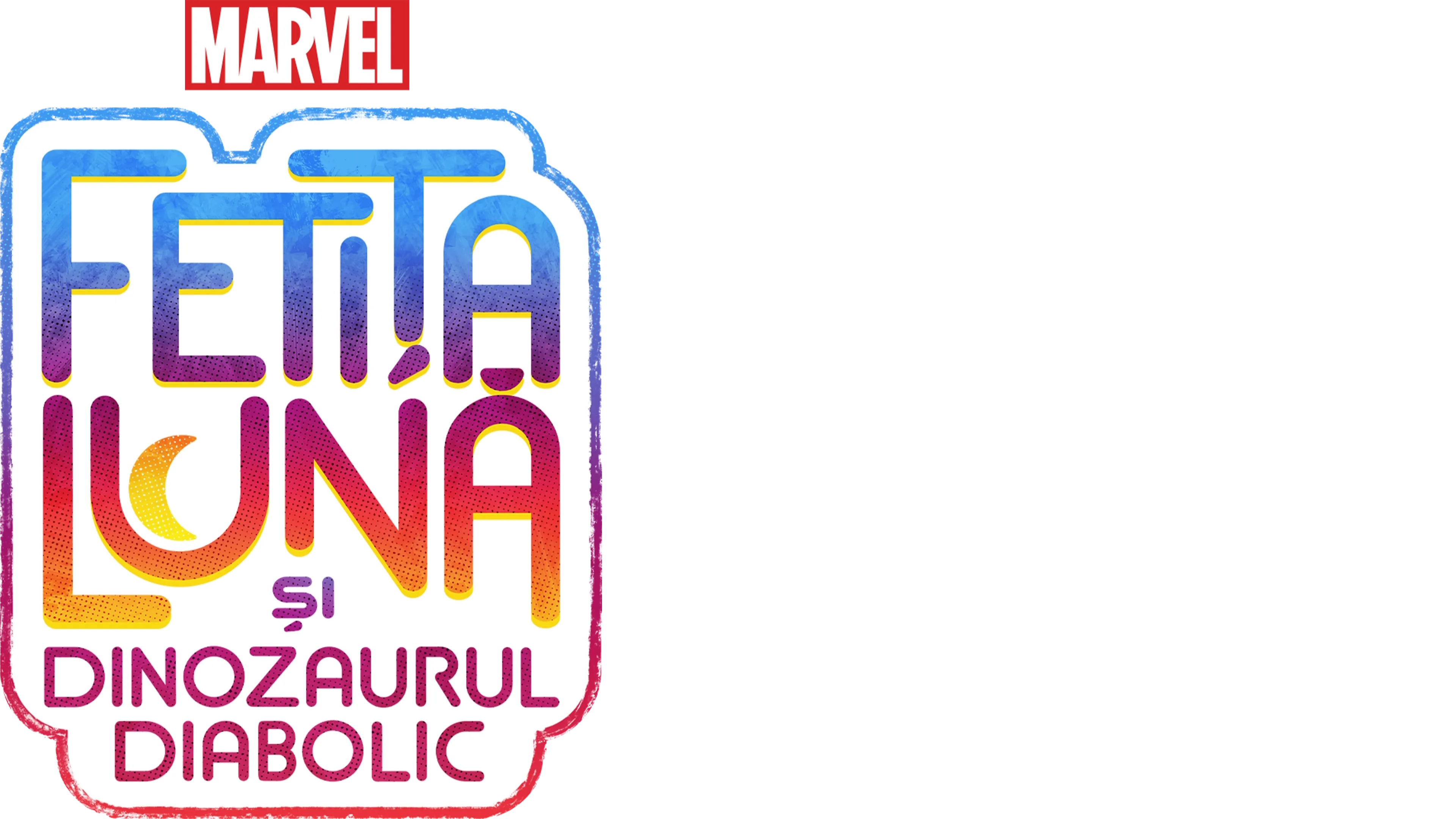 Fetița Lună și Dinozaurul Diabolic