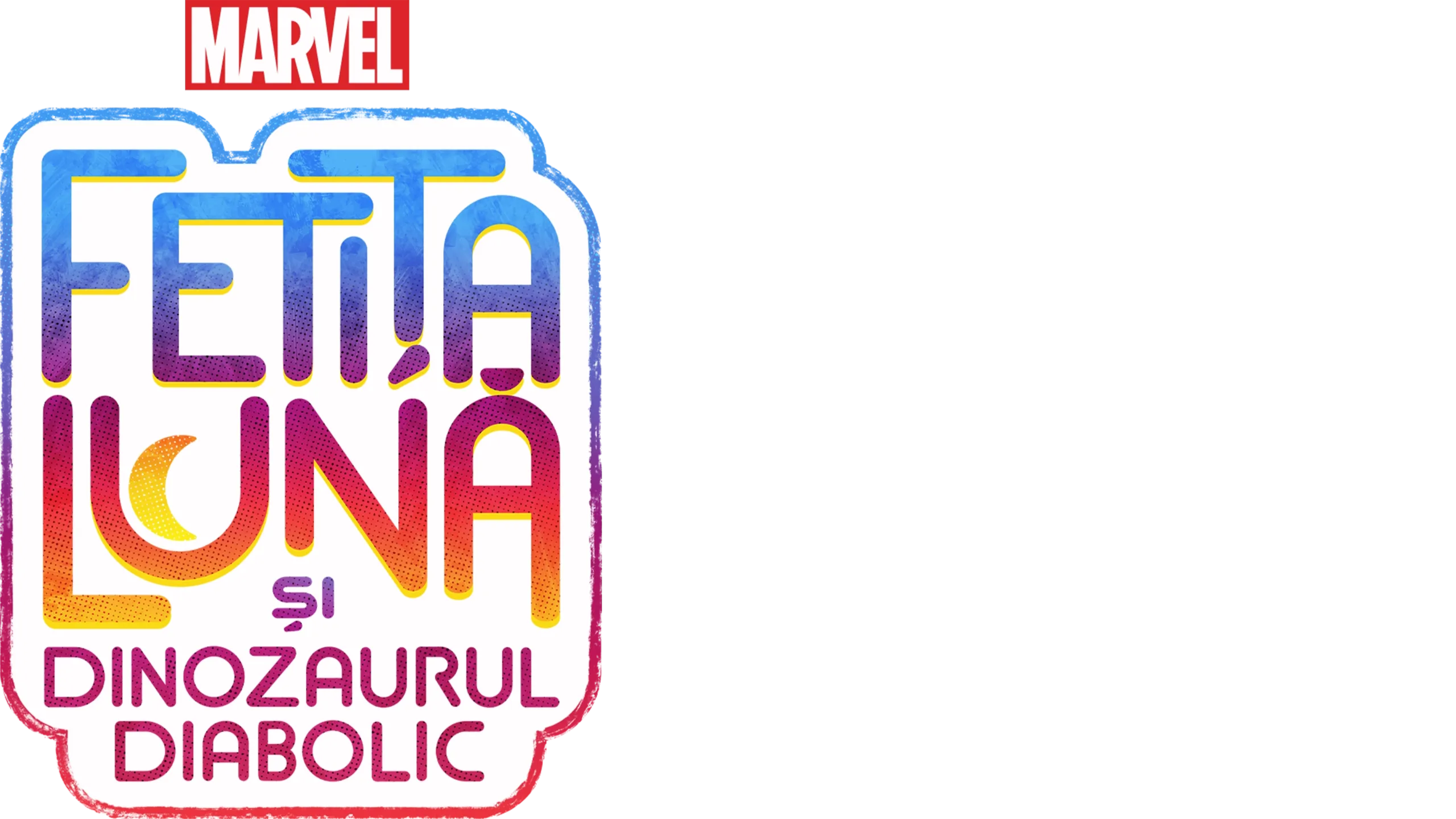 Fetița Lună și Dinozaurul Diabolic