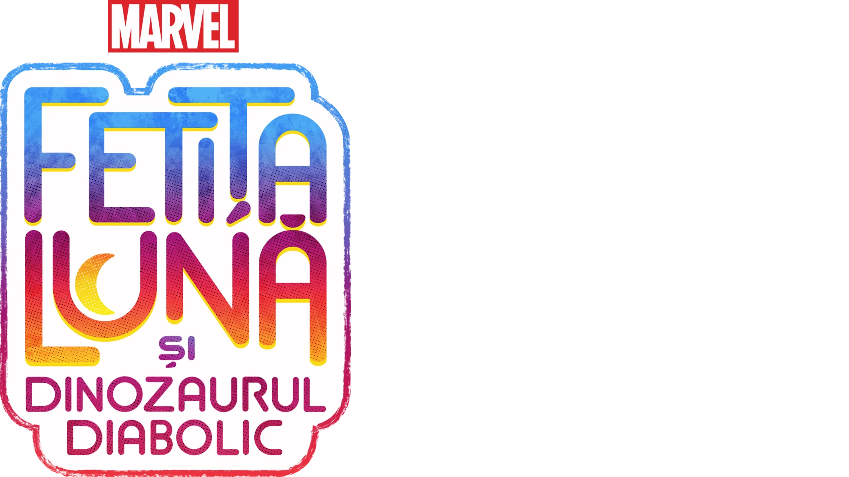 Fetița Lună și Dinozaurul Diabolic