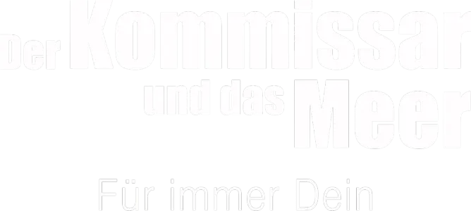 Der Kommissar und das Meer - Für immer Dein