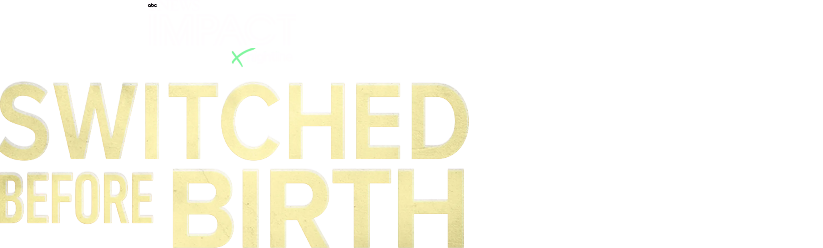 IMPACT x Nightline: Switched Before Birth