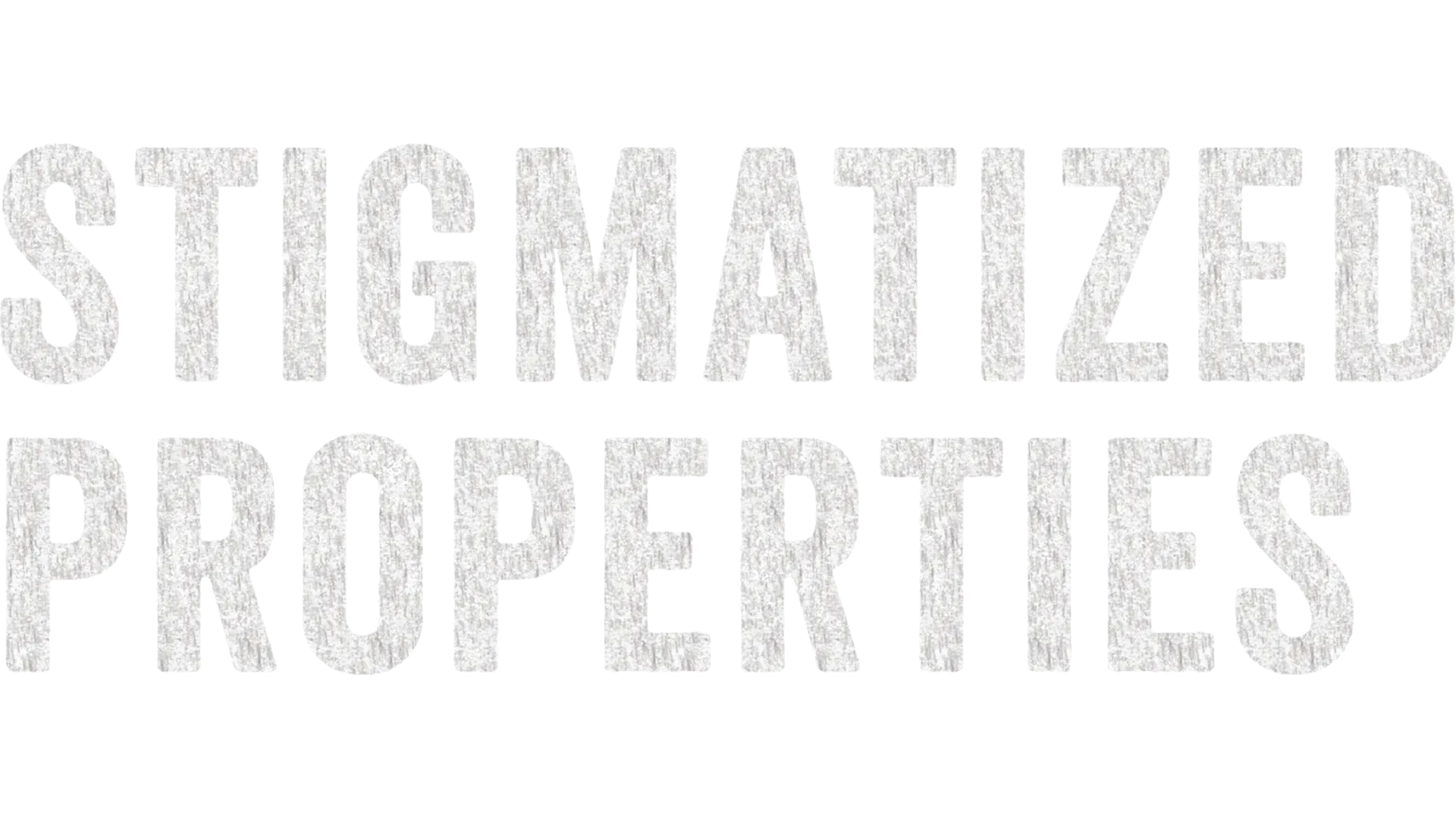 Stigmatized Properties