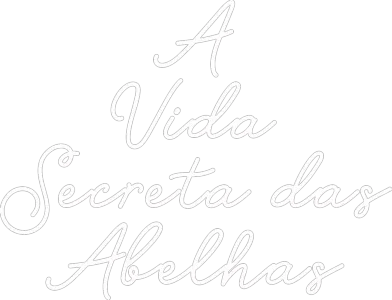 A Vida Secreta Das Abelhas