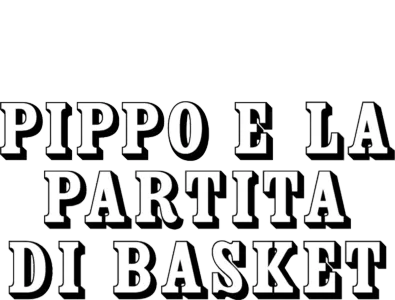 Pippo e la partita di basket