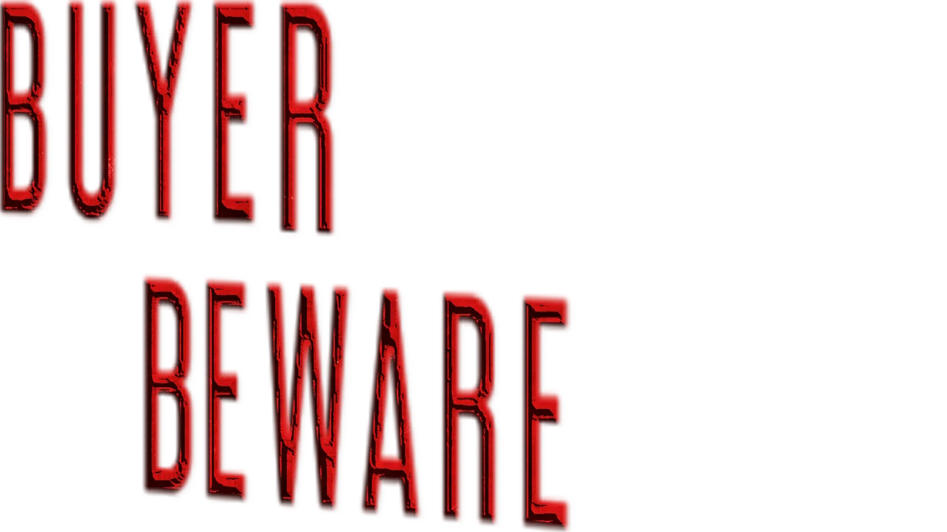 Buyer Beware
