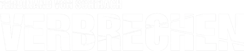 Verbrechen nach Ferdinand von Schirach