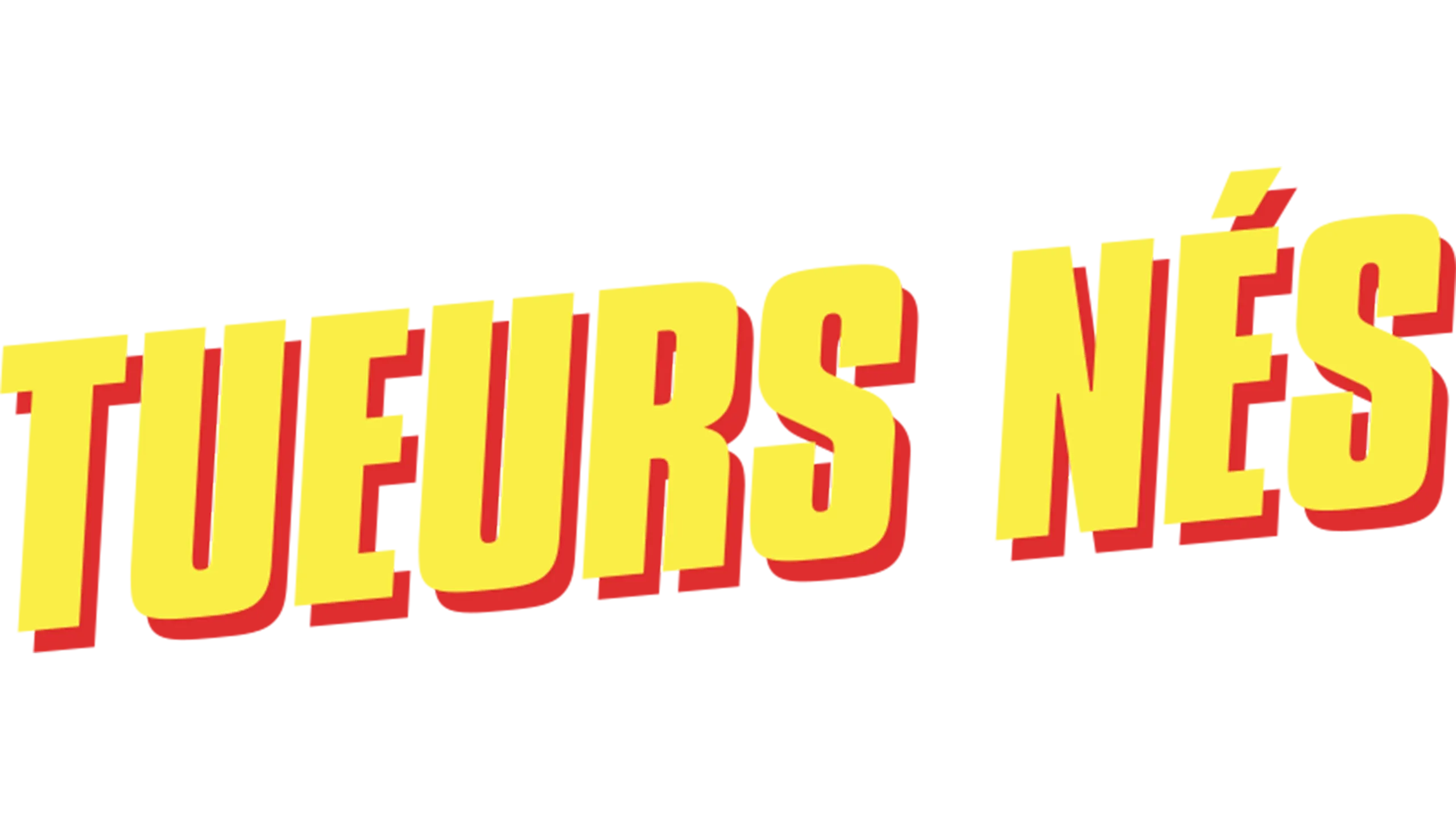 Tueurs nés