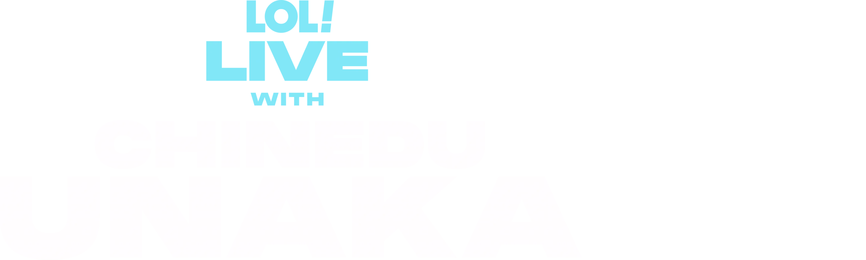 LOL Live with Chinedu Unaka