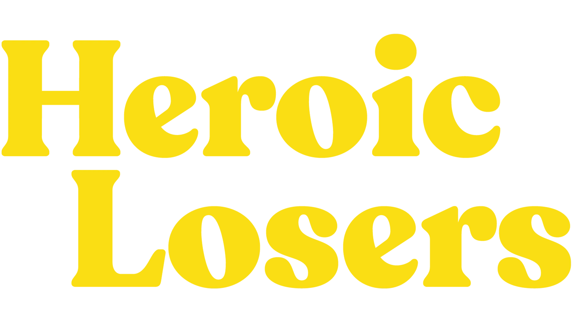 Heroic Losers