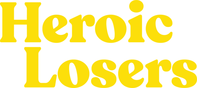 Heroic Losers