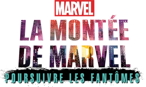 La montée de Marvel : Poursuivre les fantômes