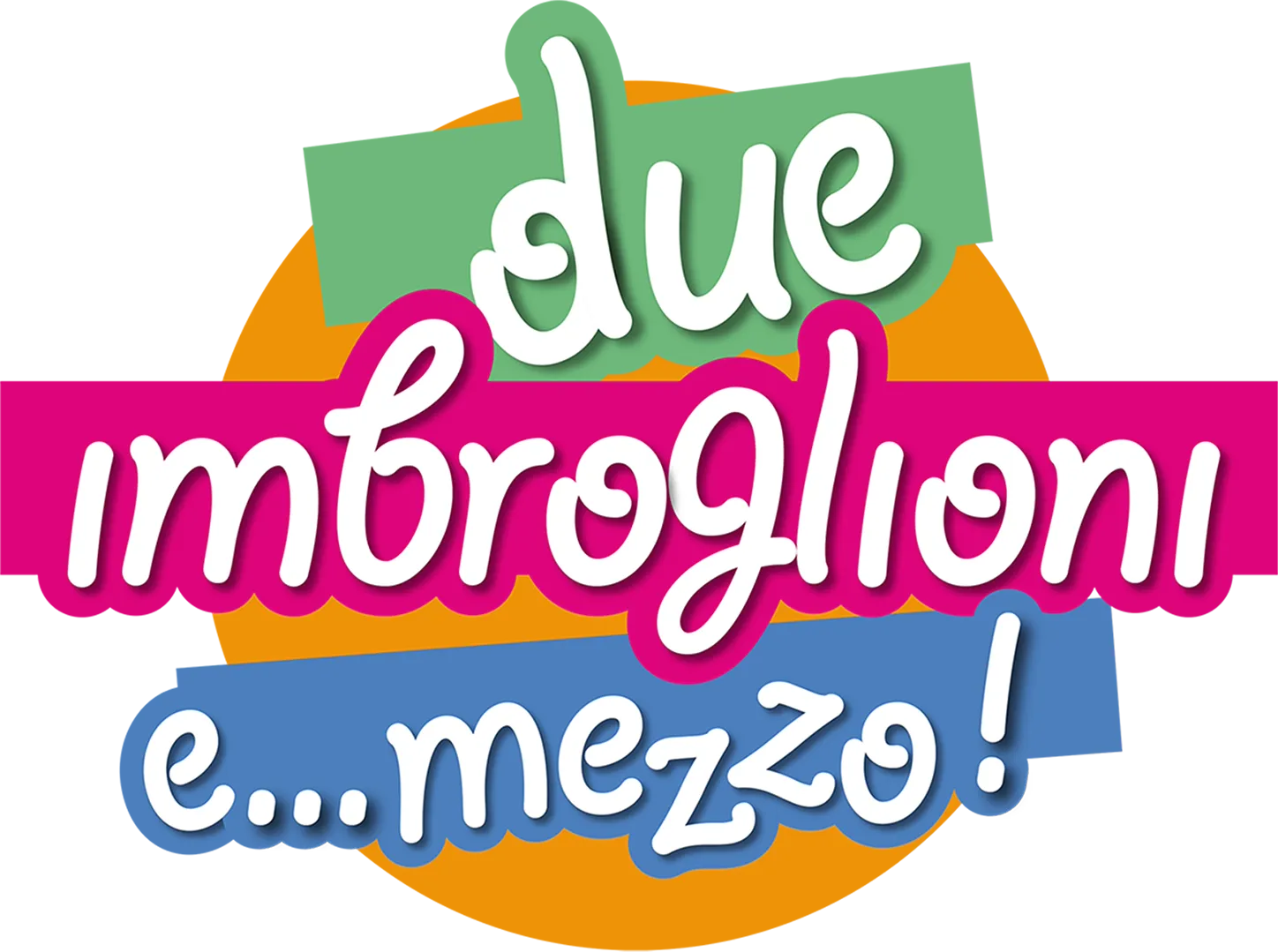 Due Imbroglioni E Mezzo