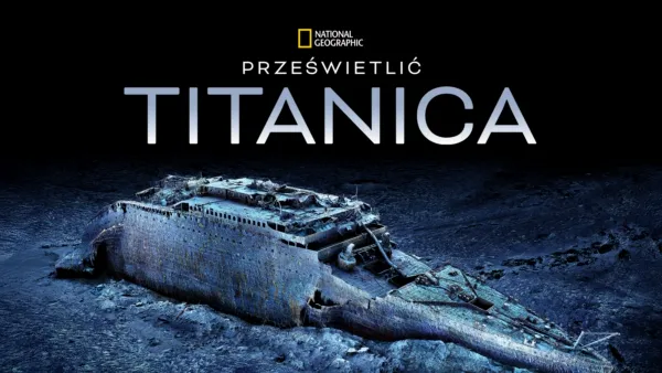 thumbnail - Prześwietlić Titanica
