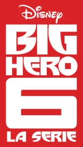 Big Hero 6 : la serie