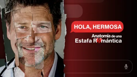 thumbnail - Hola, hermosa: Anatomía de una estafa romántica