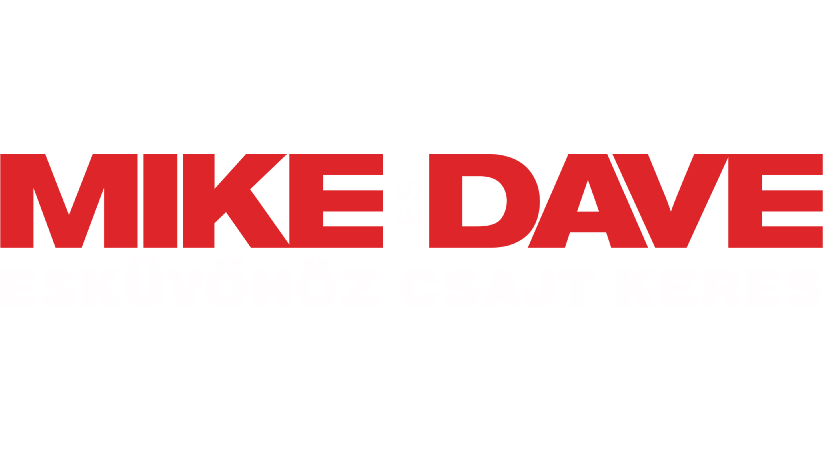 Mike és Dave esküvőhöz csajt keres