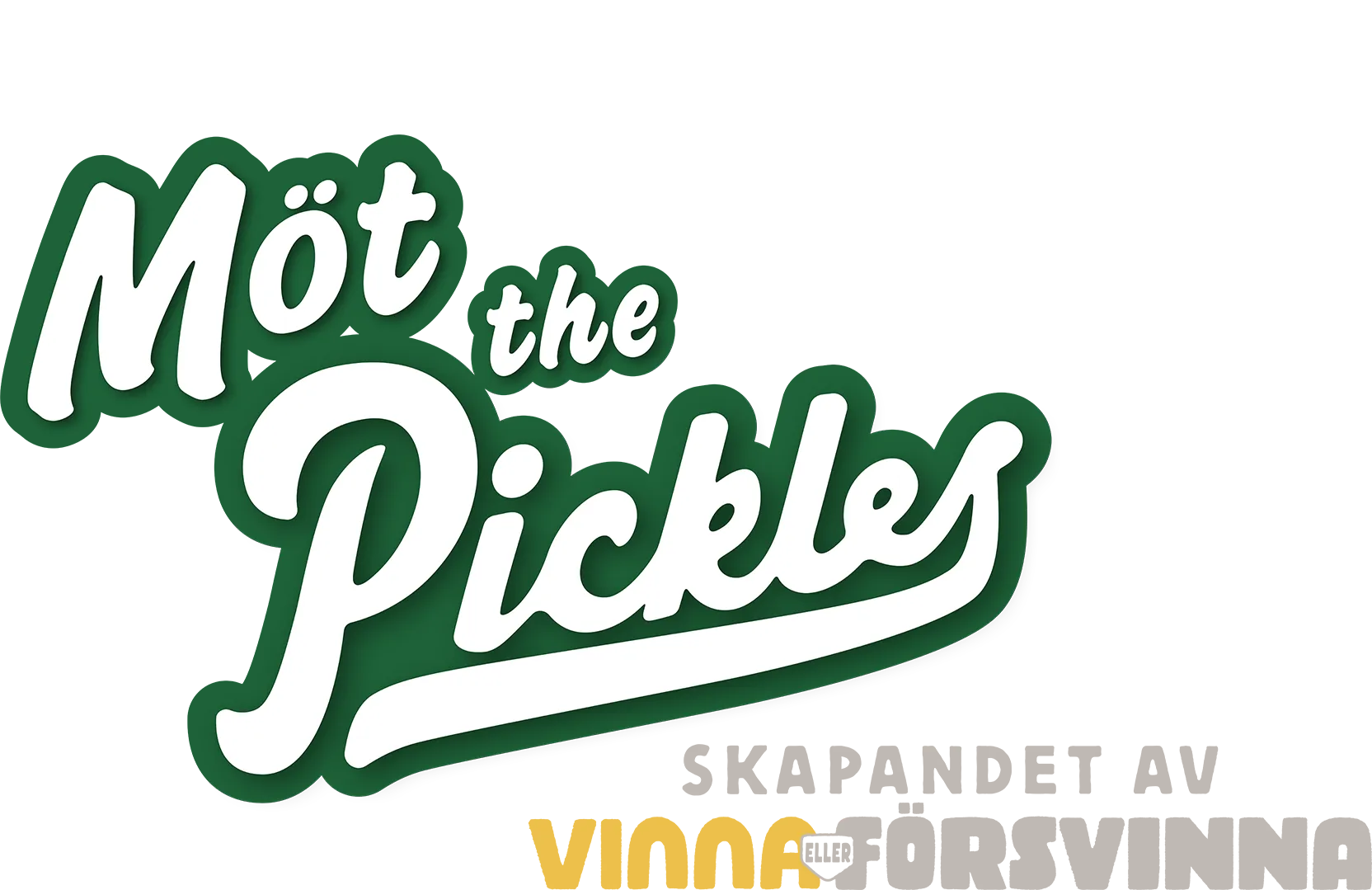 Möt the Pickles: Skapandet av Vinna eller försvinna