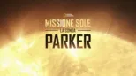 thumbnail - Missione sole: la sonda Parker
