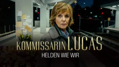 Kommissarin Lucas - Helden wie wir