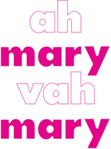 Ah Mary Vah Mary