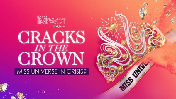 thumbnail - IMPACT x Nightline: Cracks in the Crown: Miss Universe in Crisis?