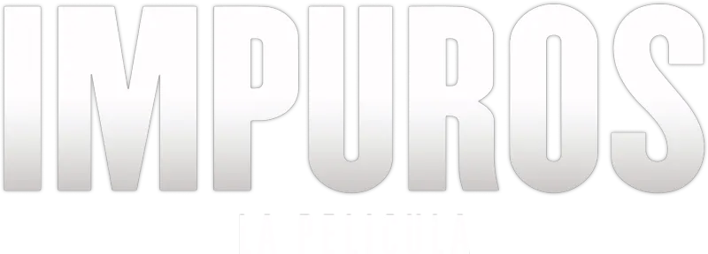 Impuros: La película