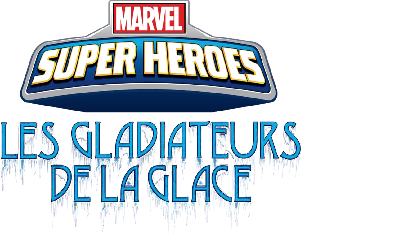 Marvel Super Heroes : Les Gladiateurs de la glace