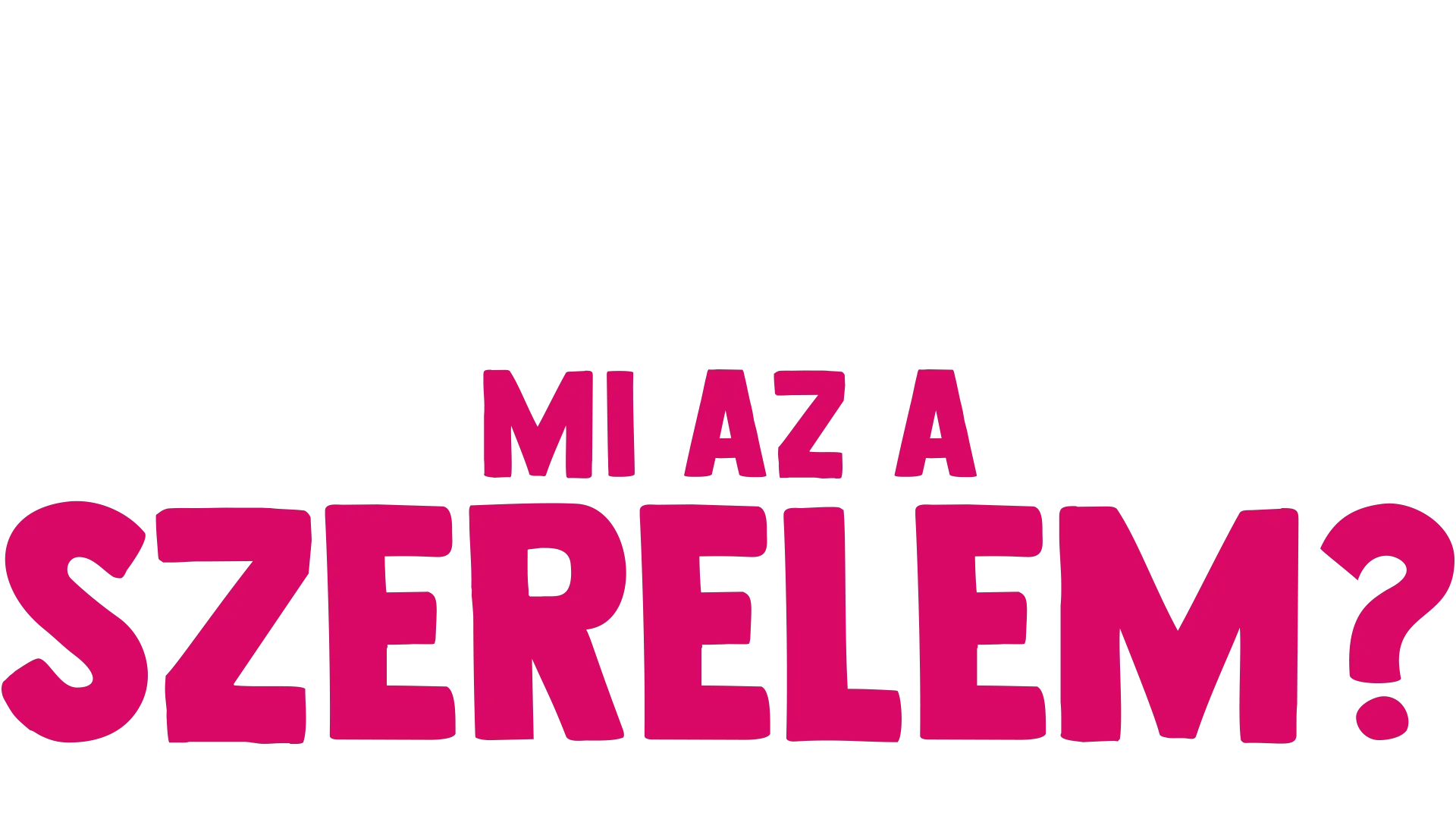 Villi villámkérdései: Mi az a szerelem?