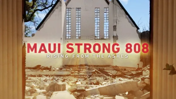 thumbnail - Maui Strong 808: Rising From The Ashes