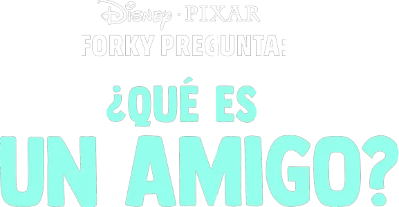 Forky Pregunta - ¿Qué es un amigo?